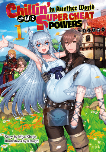 Chillin’ in Another World with Level 2 Super Cheat Powers: Volume 1